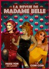 Jeudi Folies : La Revue de Madame Belle - Café Théâtre de l'Accessoire