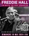 Freddie Hall & Band : Tribute to Ray Charles - Eglise Notre Dame de Bon Voyage