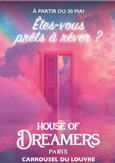 House of Dreamers | Billet Open Juin