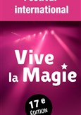 Festival international Vive la Magie | Bordeaux