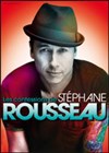 STEPHANE ROUSSEAU LES CONFESSIONS DE ROUSSEAU 