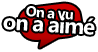 On a vu, on a aim�