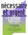 Nécessaire et urgent - Théâtre National de la Colline - Petit Théâtre