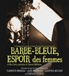 Barbe-bleue, espoir des femmes - Atelier Théâtre de Montmartre