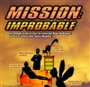 Mission : improbable - Théâtre de l'Anagramme