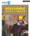 Midsummer Night's Dream (Songe d'une nuit d'été) - Laurette Théâtre Avignon - Grande salle