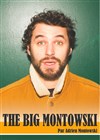 The Big Montowski - Scenarium Paris