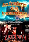 Zatanna : Aux frontières de la transcendance - Théâtre L'Alphabet