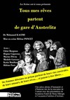 Tous mes rêves partent de gare d'Austerlitz - Théâtre Darius Milhaud