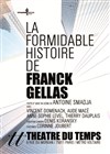Les Ambitieux ou la formidable Histoire de Franck Gellas - Théâtre du Temps