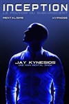 Jay Kynesios dans Inception : hypnose et mentalisme - La Comédie de Nice