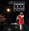 Danielle Simonnet dans Uber les salauds et mes ovaires - Apollo Théâtre - Salle Apollo 90 