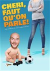 Cheri, faut qu'on parle ! - We welcome 