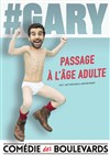 Gary dans Passage à l'âge adulte - Le Métropole