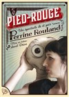 Perrine Rouland dans Pied Rouge - Théâtre de poche : En bord d'ô