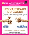 Les Vaisseaux du Coeur - Théâtre du Petit Montparnasse