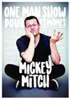 Mickey Mitch dans One man show pour les mômes - Le Paris de l'Humour