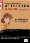 Atteintes à sa vie - Théâtre de Ménilmontant - Salle Guy Rétoré