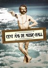 Cent ans de Music-Hall - TMP - Théâtre Musical de Pibrac