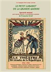 Le petit cabaret de la Grande Guerre - Théâtre de Nesle - grande salle 