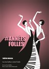 #Années Folles - Théâtre Clavel