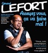 Gérard Lefort dans Asseyez vous, ça va faire mal ! - Théâtre BO Saint Martin