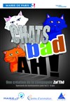 Chats bad ah ! - Théâtre La Jonquière
