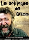 Fred Saurel dans Le soliloque de Grimm - Péniche Théâtre Story-Boat