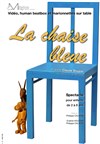 La chaise Bleue - Théâtre de la Noue