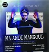 Ma Andi Mangoul - Au Vieux Balancier