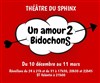 Un Amour 2 Bidochons - Théâtre du Sphinx