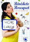 Bénédicte Bousquet dans Hors Classe - Théâtre à l'Ouest Caen