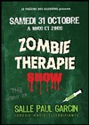Zombie thérapie show - Salle Paul Garcin
