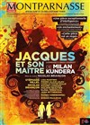Jacques et son Maître - Théâtre Montparnasse - Grande Salle
