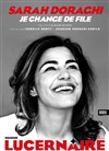 Sarah Doraghi dans Je change de file - Théâtre Le Lucernaire