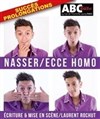 Nasser dans Ecce Homo - La Cible
