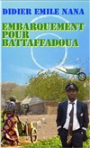 Didier Emile Nana dans Embarquement pour Battaffadoua - La Boite à Rire