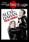 Alexi Vs Dahan : Vocal Combat - Le Nez Rouge