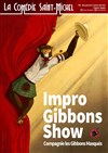 Impro Gibbons Show - La Comédie Saint Michel - grande salle 
