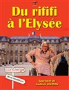 Du Rififi à l'Elysée - Théâtre Bernard Blier