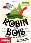 Robin des bois, la parodie - Le Chatbaret