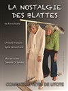 La nostalgie des Blattes - Théâtre de l'Avant-Scène