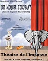 Mémoire d'éléphant - Théâtre de l'Impasse