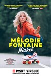 Mélodie Fontaine dans Nickel - Le Point Virgule