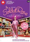 Le soldat rose - Théâtre de la Porte Saint Martin