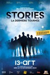 Stories, la dernière tournée - Théâtre Le 13ème Art - Grande salle