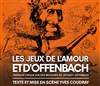 Les jeux de l'amour et d'Offenbach - Le Théâtre de Poche Montparnasse - Le Petit Poche