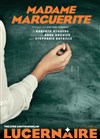 Madame Marguerite - Théâtre Le Lucernaire