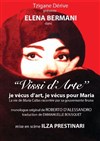 Maria Callas - Vissi d'Arte - Carré Rondelet Théâtre
