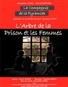 L'arbre de la prison et les femmes - Le Théâtre Falguière